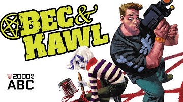 The 2000 AD ABC: Bec & Kawl
