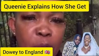 #Queenie Explains How She Get Dowey To England