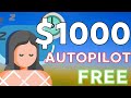 Earn $1,000 ON AUTOPILOT! | Make Money Online 2021