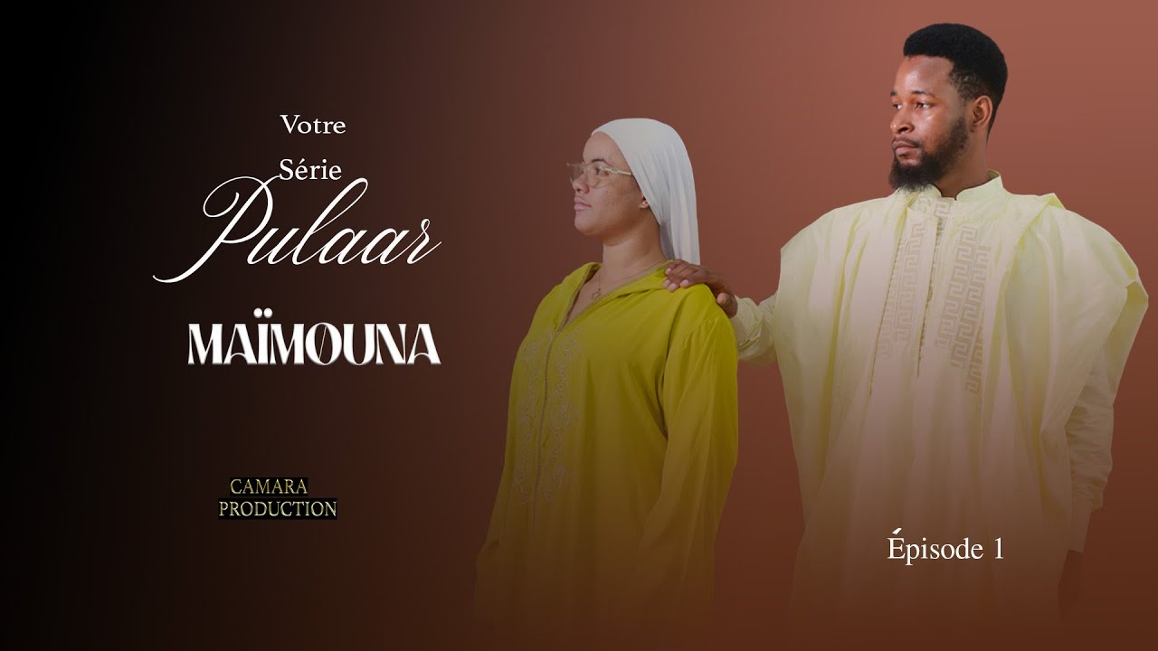 MaÏmouna Épisode 1 - Série Pulaar - VOSTFR