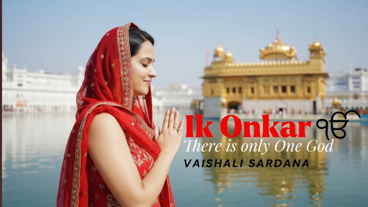 IK ONKAR |   Guru Nanak’s teachings of Oneness | Mool Mantra | Vaishali Sardana