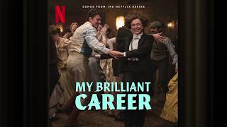 I Love You Always Forever | My Brilliant Career | Official Soundtrack | Netflix