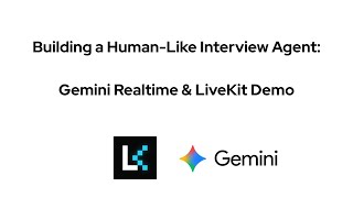 Building a Human-Like Interview Agent: Gemini 2.5 Flash Native Audio & LiveKit Demo