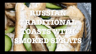 TRADITIONAL RUSSIAN TOASTS WITH SMOKED SPRATS | DO YOU KNOW ANY RUSSIAN? COOK THIS TOASTS FOR HIM!