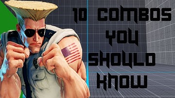 10 SFV Guile Combos You Should Know