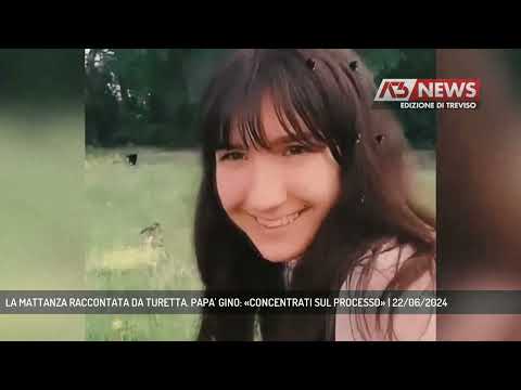 LA MATTANZA RACCONTATA DA TURETTA. PAPA' GINO: «CONCENTRATI SUL PROCESSO» | 22/06/2024