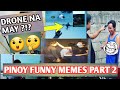 Funny Pinoy Memes 2020 Part 2 - Gumamit pa ng drone para lang matuloy ang session