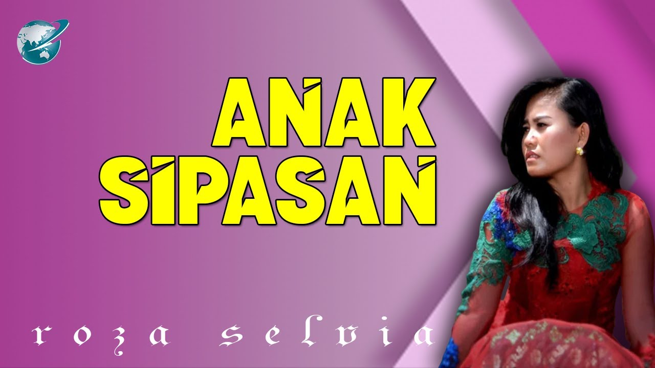 Roza Silvia-anak sipasan (official music video)  lagu minang