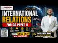 29.International Relations by Amit Sir | GS Paper II Complete Course | UPSC 2026 | Plutus IAS