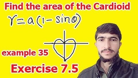 Example35: Find the area of the cardioid (bsc math calculus chapter 7 exercise 7.5)