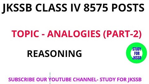 Analogies Part-2 || Jkssb class IV Reasoning Lecture|| BSF/ JKP/ SSC /Indian Army