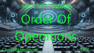 Best HFY Stories: Order Of Operations