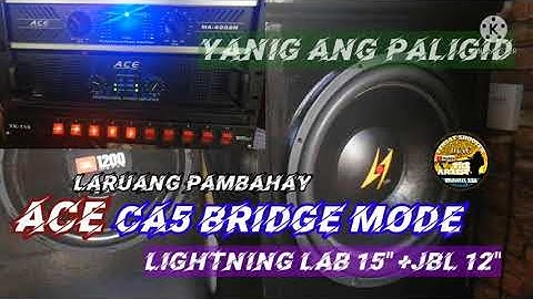 ace ca5 sound check bridge mode driving lightning lab 15"/jbl12"