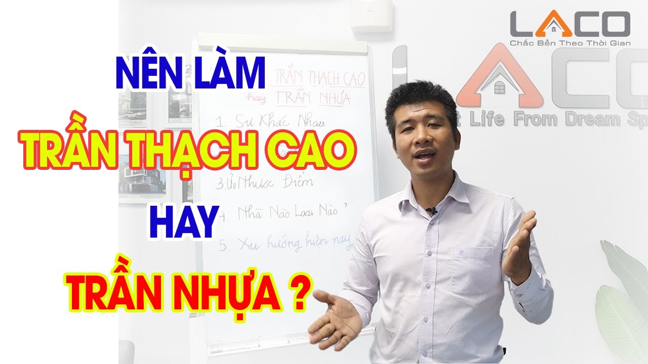 [SO SÁNH] Nên Chọn Trần Thạch Cao Hay Trần Nhựa Khi Xây Dựng Nhà Phố - Xây Nhà Trọn Gói LACO
