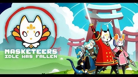 Masketeers : Idle Has Fallen android game first look gameplay español