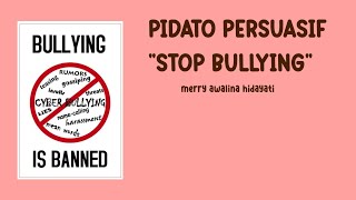 PIDATO PERSUASIF 'STOP BULLYING' !