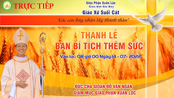 Thánh Lễ Ban Bí Tích Thêm Sức 14-07-2022 Tại Giáo Xứ Suối Cát