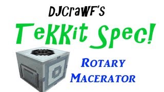 TekkitSpec - Rotary Macerator