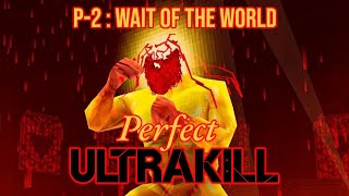 Perfect Ultrakill - How to P-rank P-2