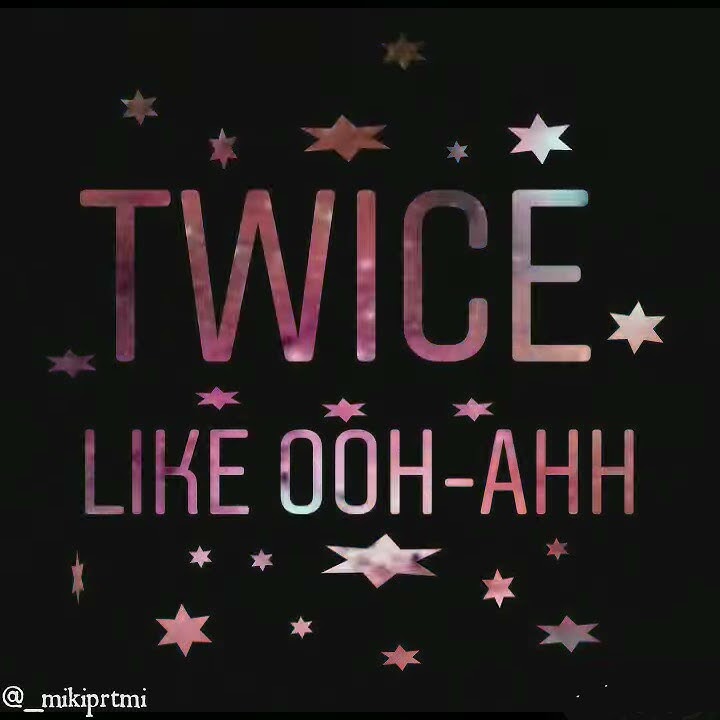 Twice like ooh-ahh(story WA)