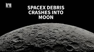 SpaceX debris reportedly crashes into the moon after drifting off course for a year