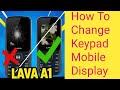 Keypad मोबाइल की डिस्प्ले बदलने का सही तरीका