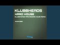Hard House (Klubbheads With A Twist Of Reggae Remix)