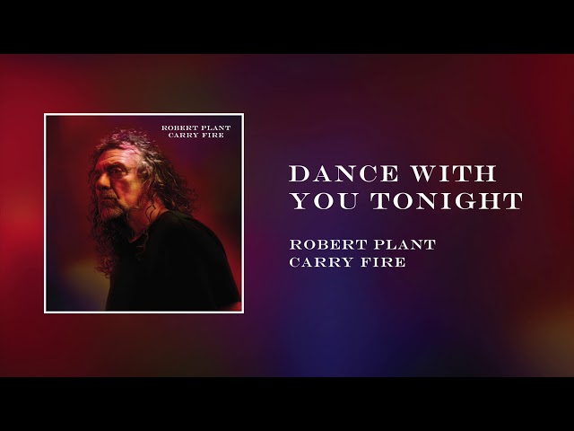 Dance with you tonight - Robert Plant