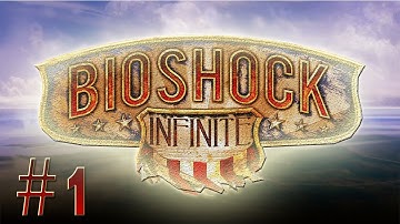 Bioshock Infinite - Part 1 - HD 720 - Playthrough [Commentary + Facecam!]