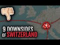 Downsides of living in switzerland 