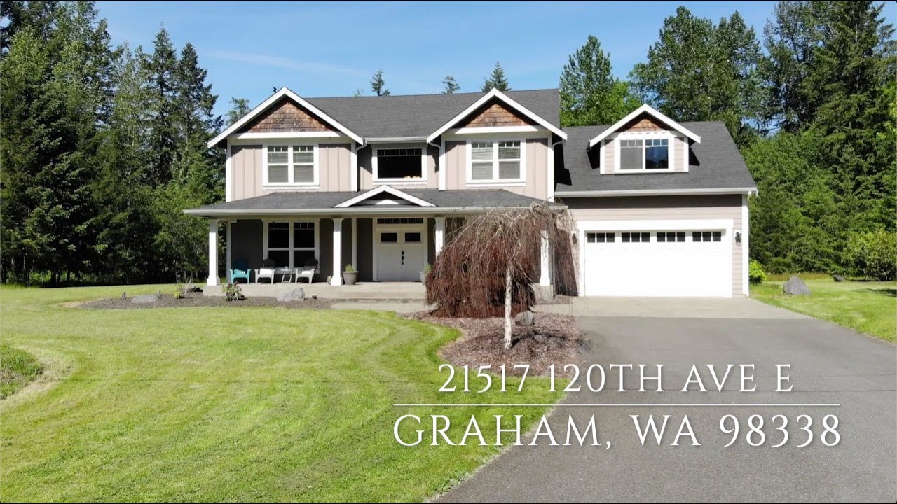 21517 120th Ave E Graham, WA 98338 YouTube