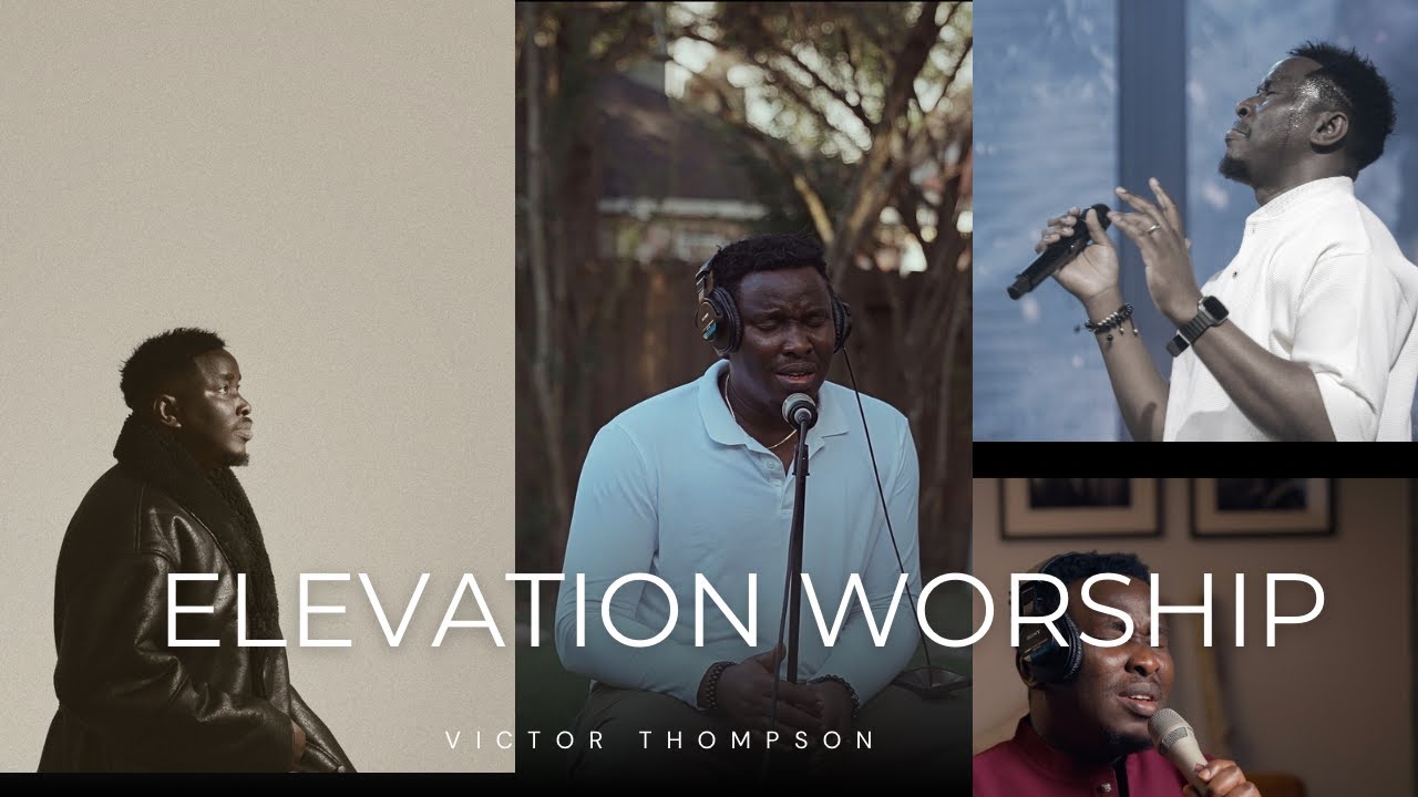 Soaking Room || Elevation Worship - Victor Thompson