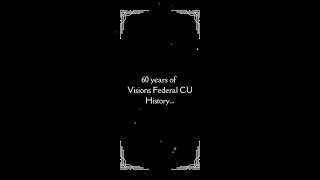 60 Years of VisionsFCU History
