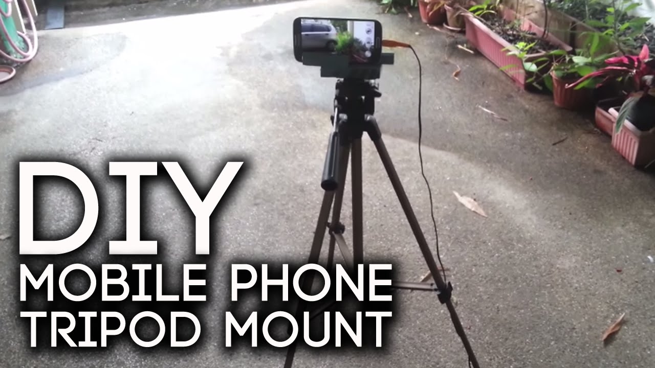 Mobile Phone Tripod Mount - DIY