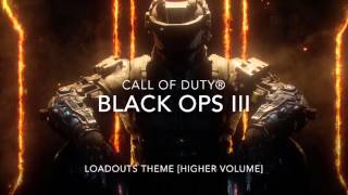 Call of Duty®: Black Ops III (Unreleased Soundtrack) - Loadouts [GAMERIP + Higher Volume]