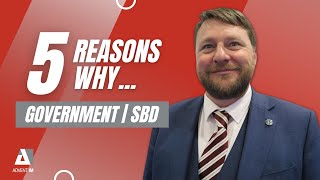 5 REASONS WHY | SECURE BY DESIGN (SBD) FOR GOVERNMENT (HMG)