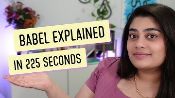 Babel explained in 225 seconds