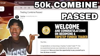 How I PASSED The TOPSTEP 50K Combine In Just 7 DAYS!!