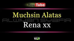 Karaoke Muchsin Alatas - Rena xx  - Durasi: 6:02. 