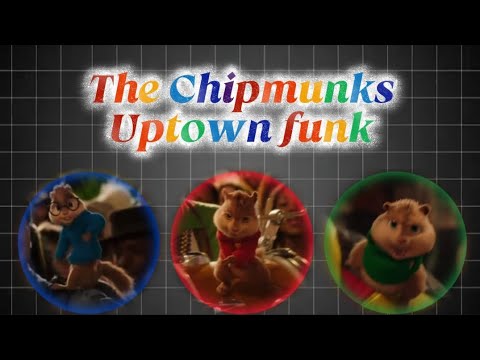 The Chipmunks - Uptown funk