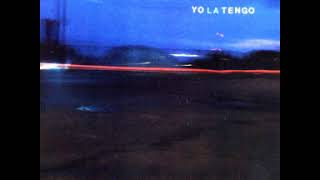 Yo La Tengo  -  I Heard You Looking