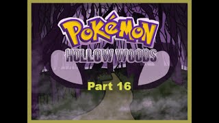 Pokémon Hollow Woods 16 - The Desert Army