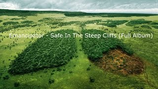 Emancipator - Safe In The Steep Cliffs (Full Album)