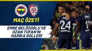 MAÇ ÖZETİ: Fenerbahçe 2-2 Cagliari Calcio