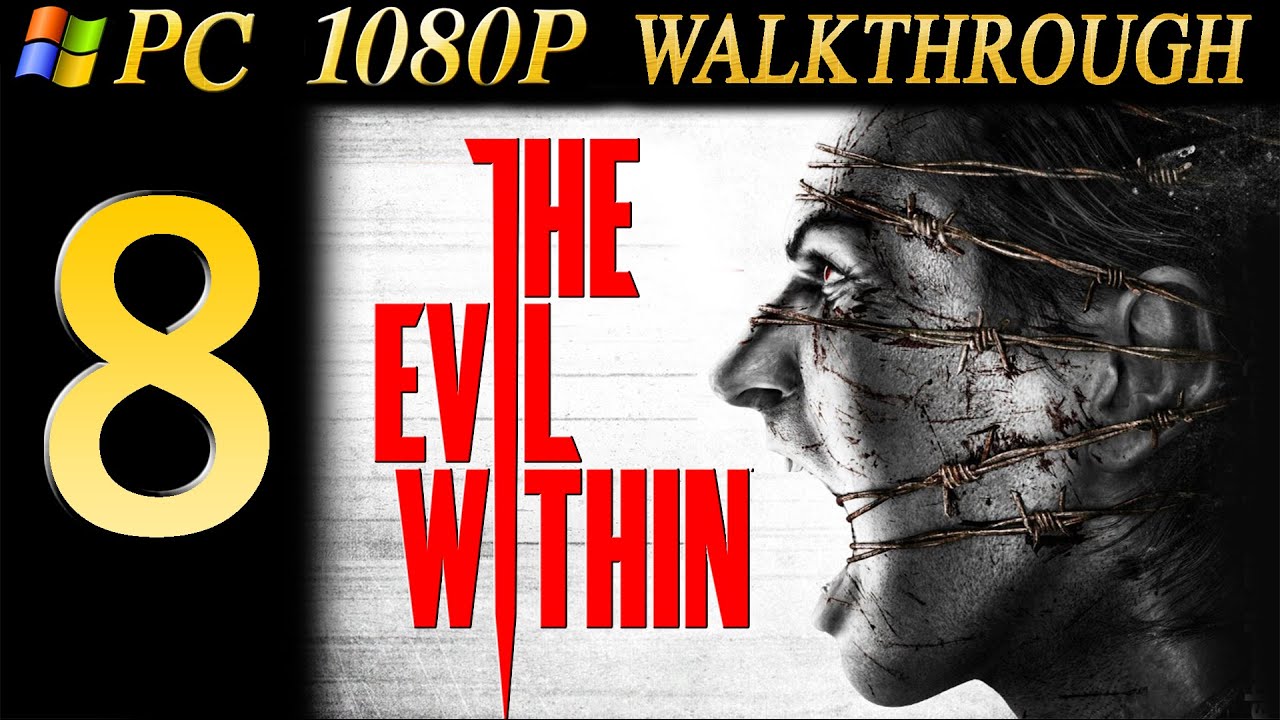The Evil Within Walkthrough Part 8 Walkthrough PC PS4 No Commentary 1080p YouTube the-evil-within-walkthrough-part-8-walkthrough-pc-ps4-no-commentary-1080p-youtube