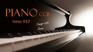 HINO ccb 457 tocado NO PIANO, COMIGO esta JESUS, hinos EVANGELICOS, instrumental