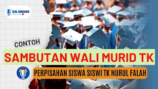 Sambutan Wali Murid TK, Perpisahan Siswa-siswi TK