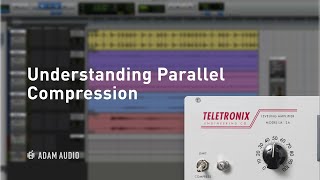 Understanding Parallel Compression | ADAM Audio