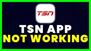 TSN App Not Working: How to Fix TSN App Not Working screenshot 3