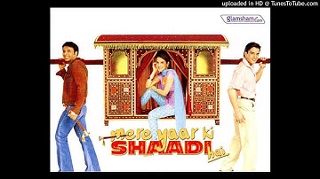 Mere Yaar Ki Shaadi Hai (Title Song) - Superhit ∆ Love Original Song HD
